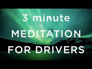 3 Minute Meditation for Drivers