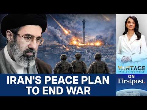 Iran Proposes New Peace Plan to End War as Trump's Deadline Nears | Vantage on Firstpost | N18G