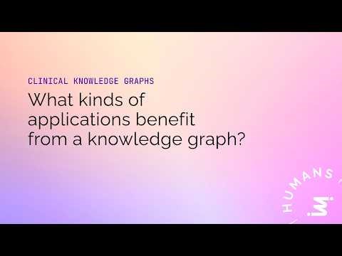 What kinds of applications benefit from a knowledge graph? | IMO Health