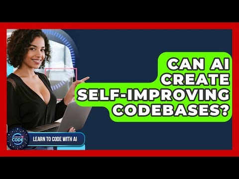 Can AI Create Self-improving Codebases? - Learning To Code With AI