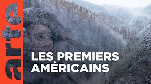 Qui sont les premiers habitants de l'Amérique : de nouvelles découvertes bouleversent le consensus historique (documentaire)