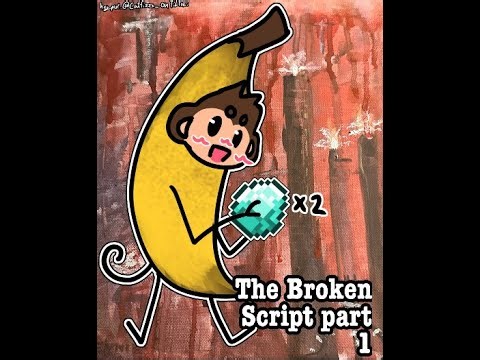 Playing the broken script | part 1 The Beginning