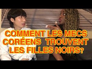 Comment Les mecs coréens trouvent les filles noirs ?