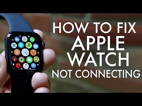 How To FIX Apple Watch Not Connecting To iPhone!