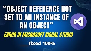 how-to-fix-error-object-reference-not-set-to-an-instance-of-an-object-c ...