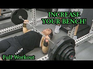 Full Workout to INCREASE Bench Press
