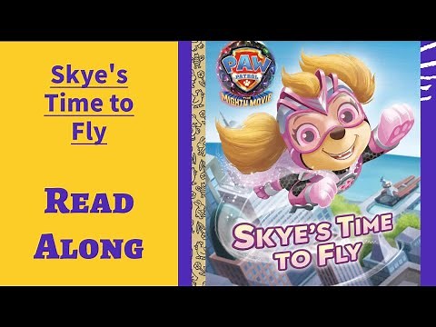 Paw Patrol: Skye's Time to Fly - Read Along Books for Children