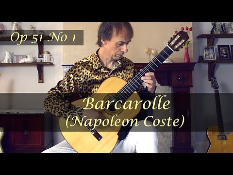 Napoléon Coste: Barcarolle Op 51 No 1 In A Major