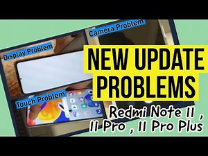 Redmi Note 11, 11 Pro, 11 Pro Plus Display Problem, Touch Problem & Camera Problem After New Update