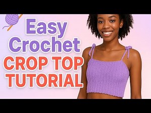 How to Crochet an Easy Crop Top | Beginner Friendly Tutorial