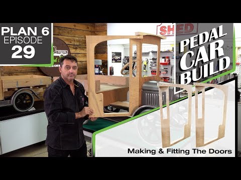Making & Assembling the Doors | Flatbed Felix Pedal Car Build | Plan 6 - Episode 29 |