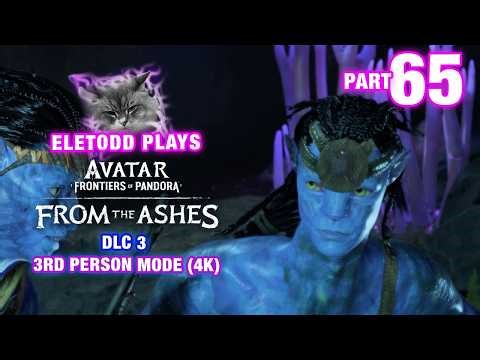 Avatar: From The Ashes DLC 3rd Person (4K) Ep. 65 – Separate Paths & The Ravine | Eletodd Plays