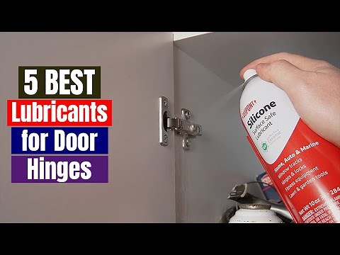 Best Lubricants for Door Hinges of 2025 [Updated]