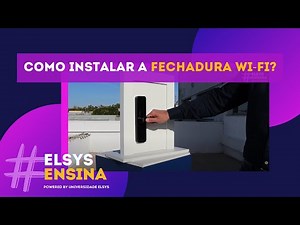 #ElsysEnsina | Descubra como instalar a Fechadura WI-FI com biometria