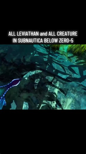 ALL LEVIATHAN and ALL CREATURE IN SUBNAUTICA BELOW ZERO-5 | Subnautica