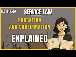Probation & Confirmation Explained | Service Law Series Lecture 13 | Tutsarc