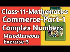 Class-11|#commerce |Mathematics |Complex Numbers| Miscellaneous Exercise-3|Maharashtra Board|Maths-1