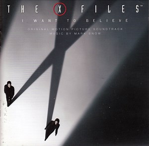 Mark Snow - The X Files - I Want To Believe (Original Motion Picture Soundtrack)