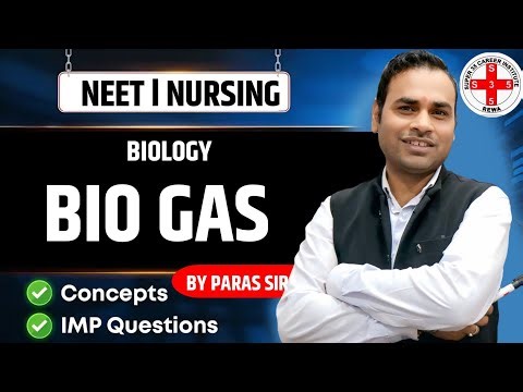 Bio Gas | Biology By Paras Sir | Super 35 Career Institute Rewa | Neet Nursing Classess Rewa