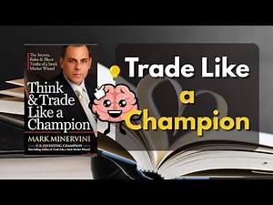 Think & Trade Like a Champion – Minervini’s Proven System Explained