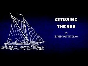 Funeral Poem Crossing the Bar, by Alfred Lord Tennyson
