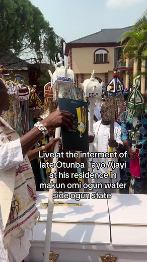 Interment Ceremony of Otunba Tayo Ajayi in Ogun State