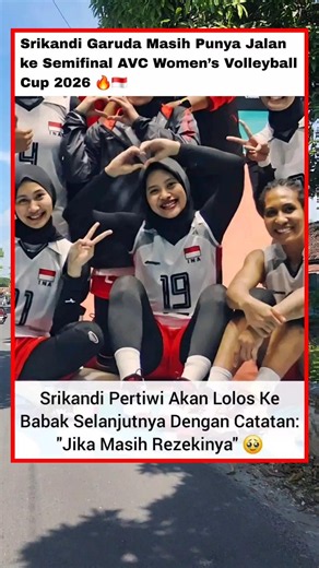 Srikandi Garuda Masih Punya Jalan ke Semifinal AVC Women’s Volleyball Cup 2026 🔥🇮🇩#reels #fyp