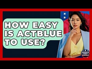 How Easy Is ActBlue To Use? - America First Democrats
