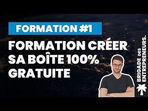 Comment créer son entreprise ? Étapes A à Z - Formation complète 100% gratuite sur Youtube