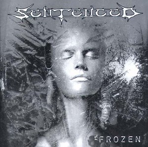 Sentenced - Frozen