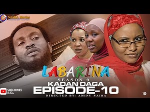 LABARINA SEASON 9 EPISODE 10 KADAN DAGA NA RANAR JUMA’A