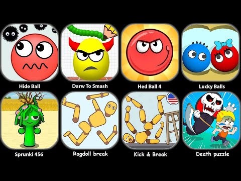 Hide Ball,Hid Ball 4,Ragdoll Break,Draw To Smash,Lucky Balls,SprankySurvival,Roblox