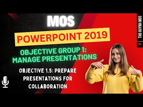 Objective 1.5: Prepare presentations for collaboration | MOS PowerPoint 2019 for Beginners