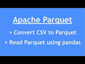 Apache Parquet - 3 : Convert CSV to Parquet | Read Parquet file using Pandas |