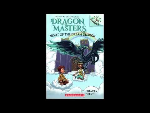 Dragon Masters 28: Night of the Dream Dragon CH 6-10