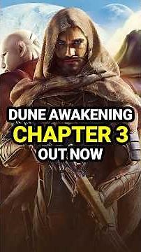 Dune Awakening Chapter 3 OUT NOW! 🔥