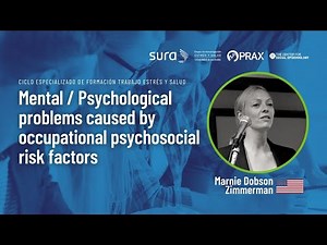 Mental/Psychological problems caused by occupational psychosocial risk factors | Marnie D. Zimmerman