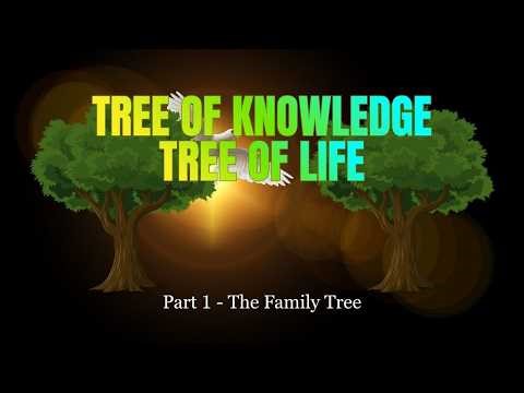 Tree of Knowledge, Tree of Life - Part 1 - The Family Tree