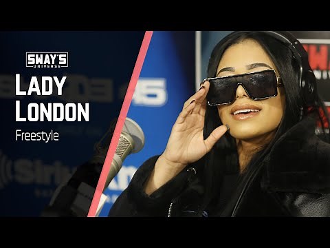 Lady London Freestyle on Sway In The Morning | SWAY’S UNIVERSE