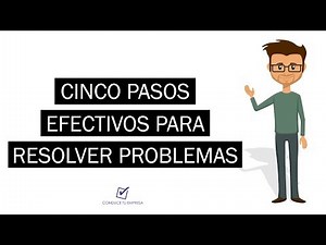 Pasos para resolver un problema | Las 5 fases para tomar decisiones