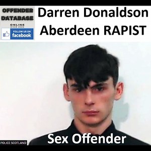 In 2024, the Offender Database reported that Darren Donaldson, then 19, of Dyce, Aberdeen, was sentenced to four-and-a-half years in a Young Offender Institution. | Offender Database