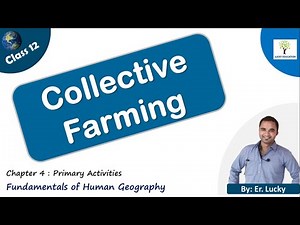 Collective Farming - Class 12 Geography