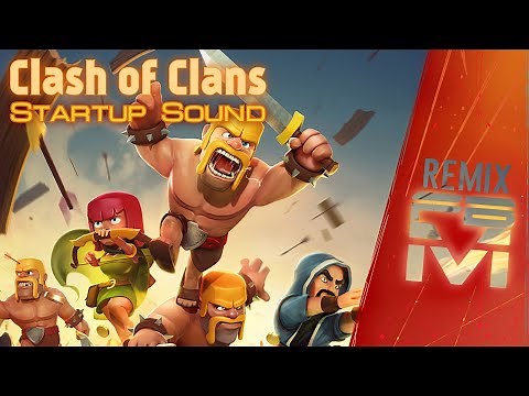 Clash of Clans - Startup Sound [Remix]