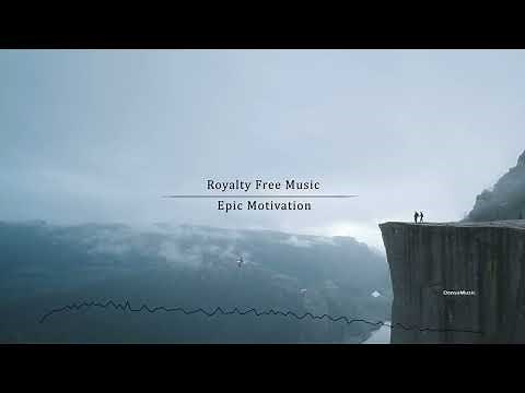 Epic Motivation - by DensoMusic [Royalty Free Music]