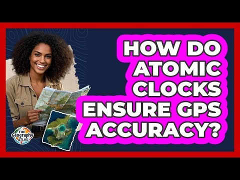 How Do Atomic Clocks Ensure GPS Accuracy?