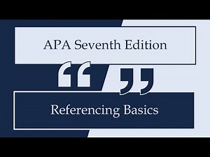 APA Seventh Edition: Referencing Basics