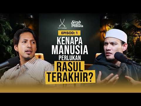 EP 1: (SIRAH UNTUK PEMULA) | Kenapa Manusia Perlukan Rasul Terakhir? - Aiman Roslan & Adnin Roslan