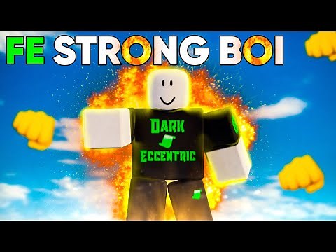 Roblox Fe Script Showcase Episode#143/Fe Strong Boi