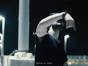 Losin Control | Russ | Aesthetic Vibes