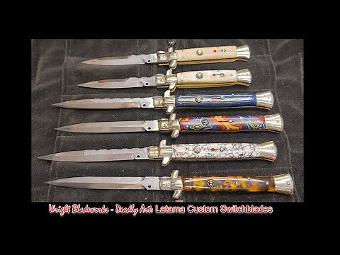 WRIGHT BLADEWORKS - DEADLY ART: Newest Latama Custom Switchblades!